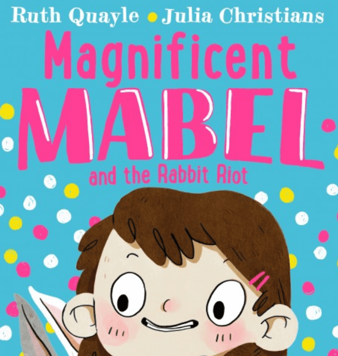 Magnificent Mabel and the rabbit riot - Lilla Rogers